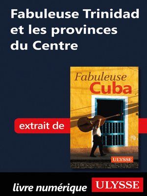 cover image of Fabuleuse Trinidad et les provinces du Centre